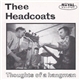 Thee Headcoats - Thoughts Of A Hangman